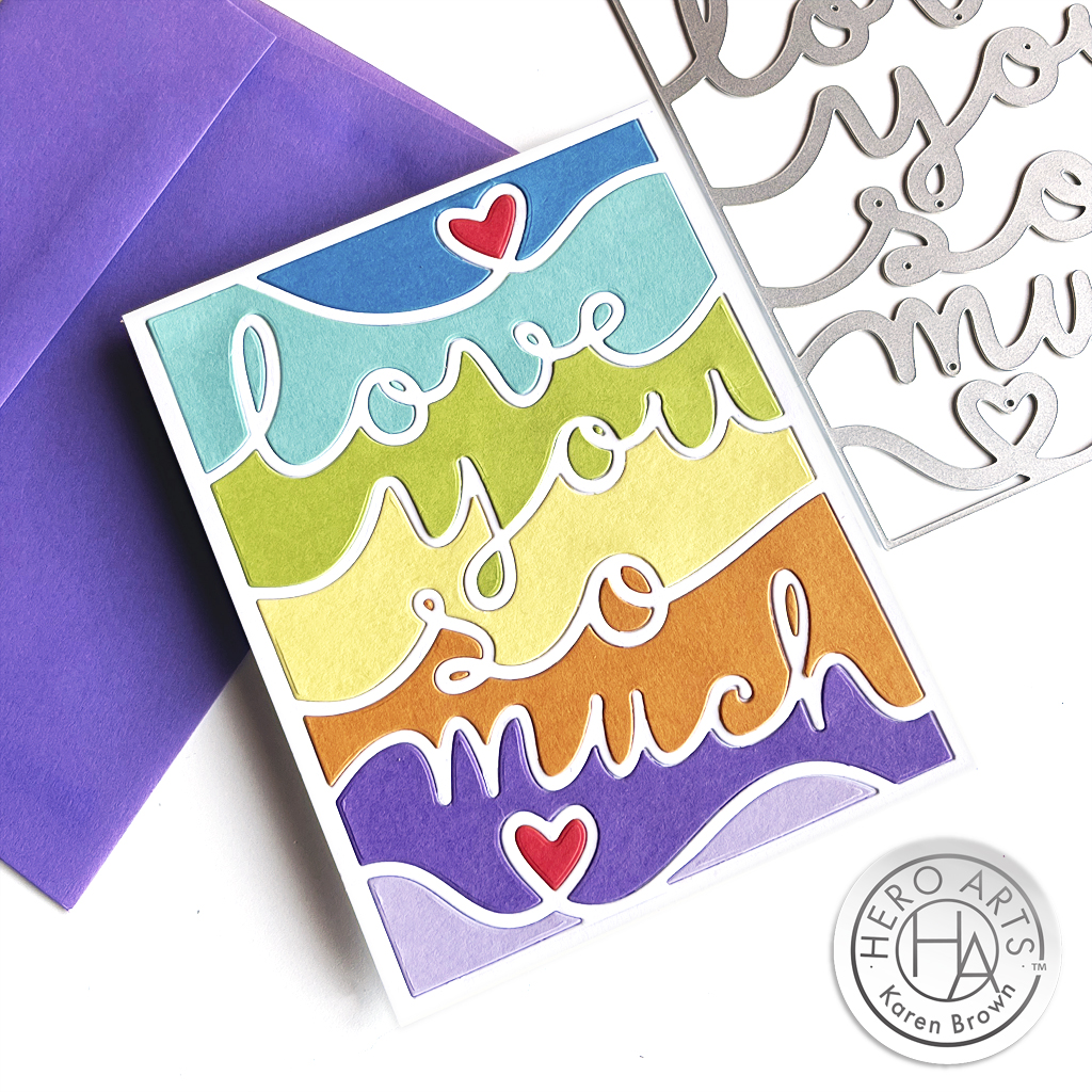 Love You So Much rainbow die-cut valentine made using the inlay technique + cover plate die.