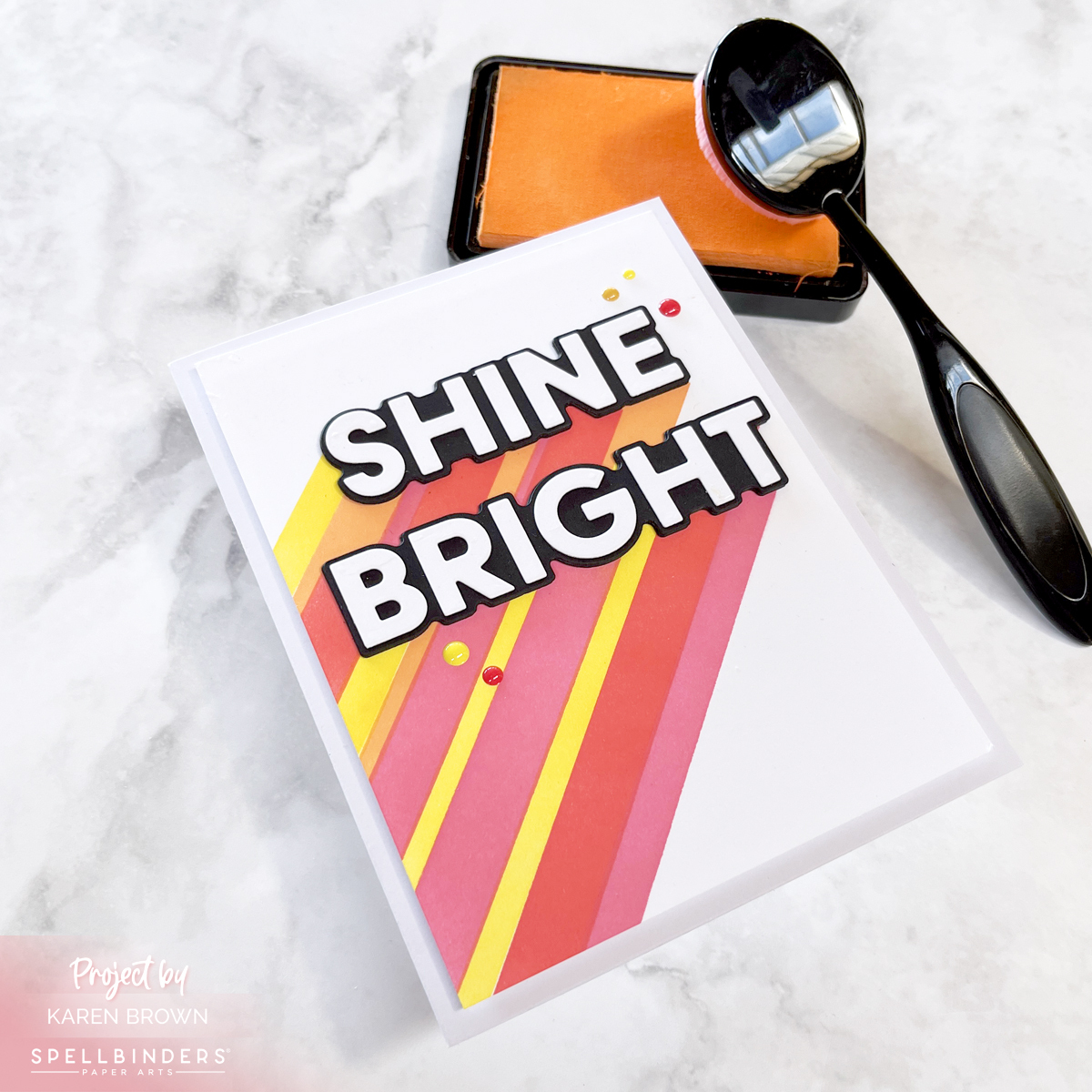 Shine Bright layer stenciled card with bold die cut sentiment all from Spellbinders.