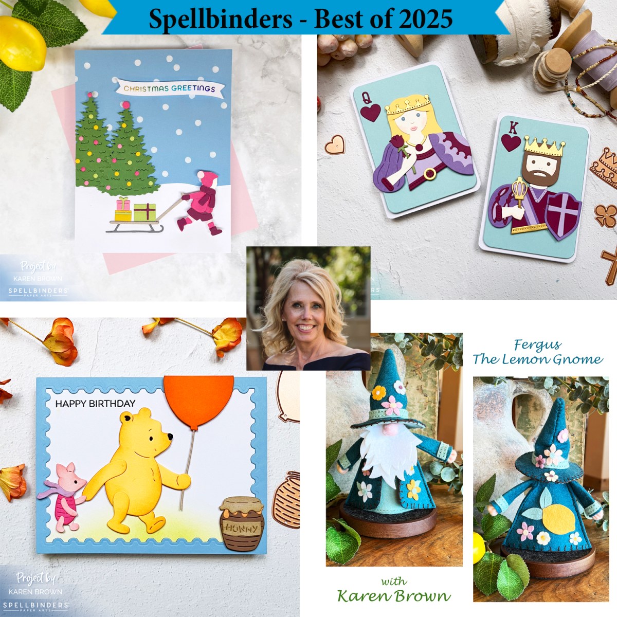 Square graphic showing the four best Spellbinders projects from 2025: a winter sled scene card made with the October Large Die of the Month, personalized Queen and King of Hearts cards, a Winnie the Pooh and Piglet die-cut scene card, and a lemon-themed felt gnome named Fergus.