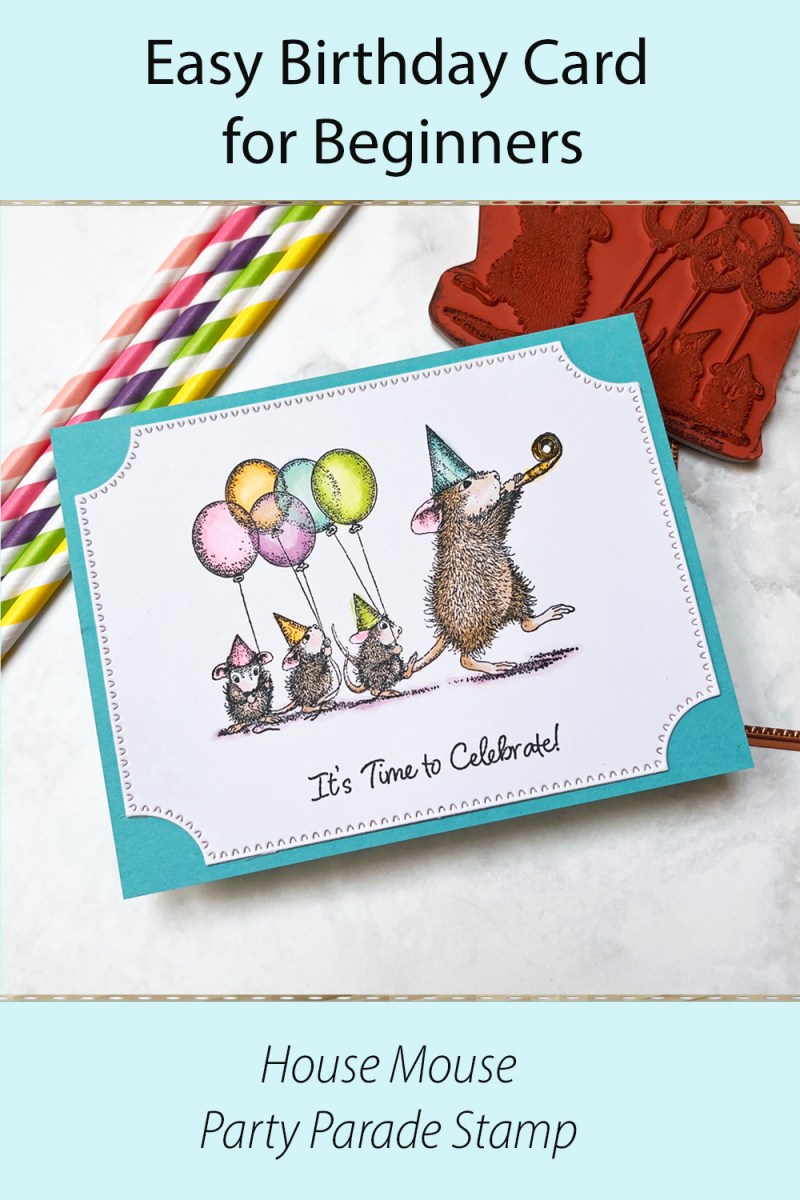 Easy birthday card perfect for beginner cardmakers who want to stamp and color adorable images.